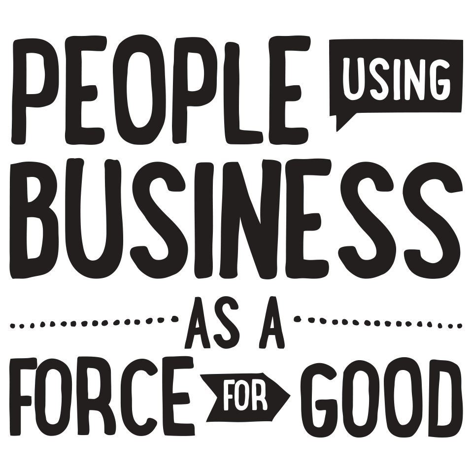People using business as a force for good graphic